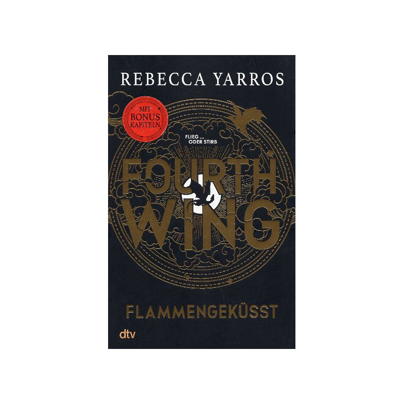Fourth Wing – Flammengeküsst: Roman [Fourth Wing]