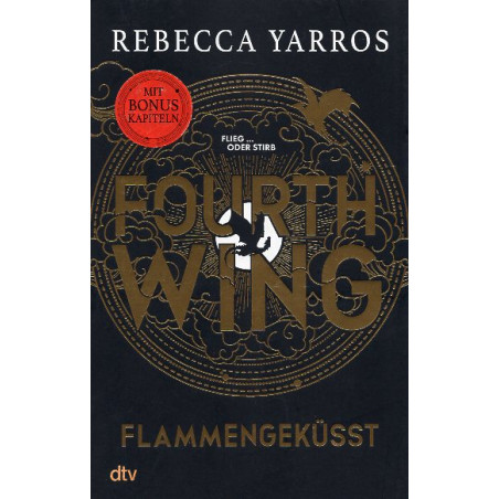 Fourth Wing – Flammengeküsst: Roman [Fourth Wing]