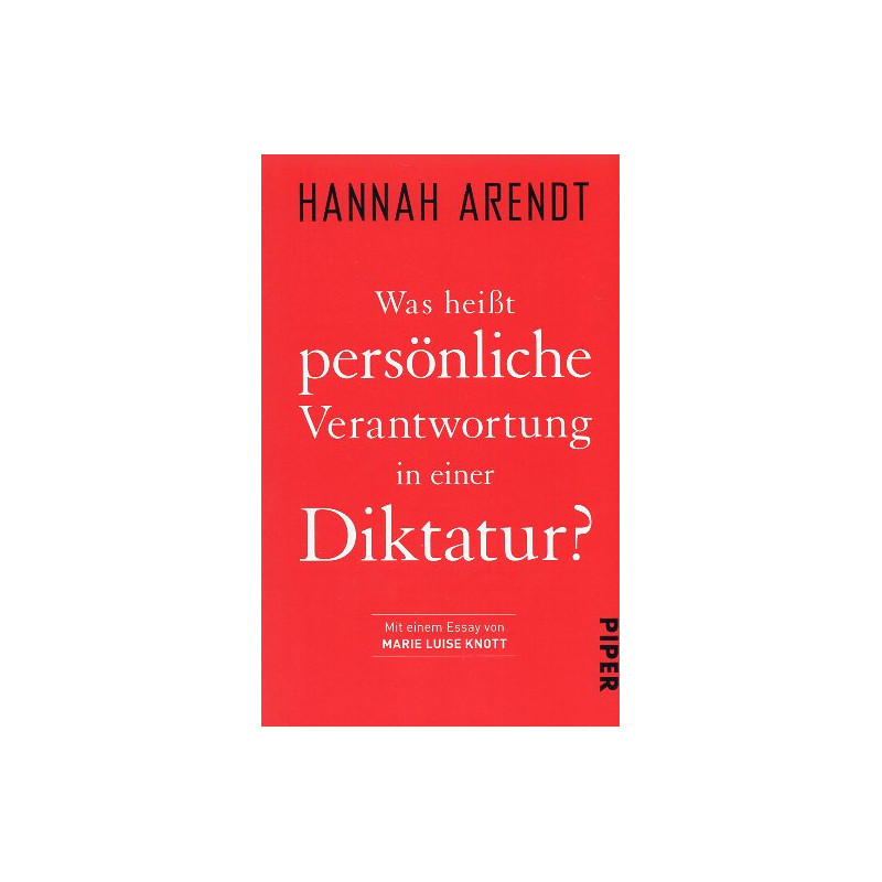 Was heißt persönliche Verantwortung in einer Diktatur?: Politische Philosophie [What does personal responsibility mean in a dict