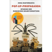 Pop-up-Propaganda: Epikrise der russischen Selbstvergiftung [Pop-up propaganda: epicrisis of Russian self-poisoning]