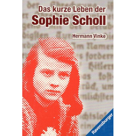 Das kurze Leben der Sophie Scholl [The short life of Sophie Scholl]