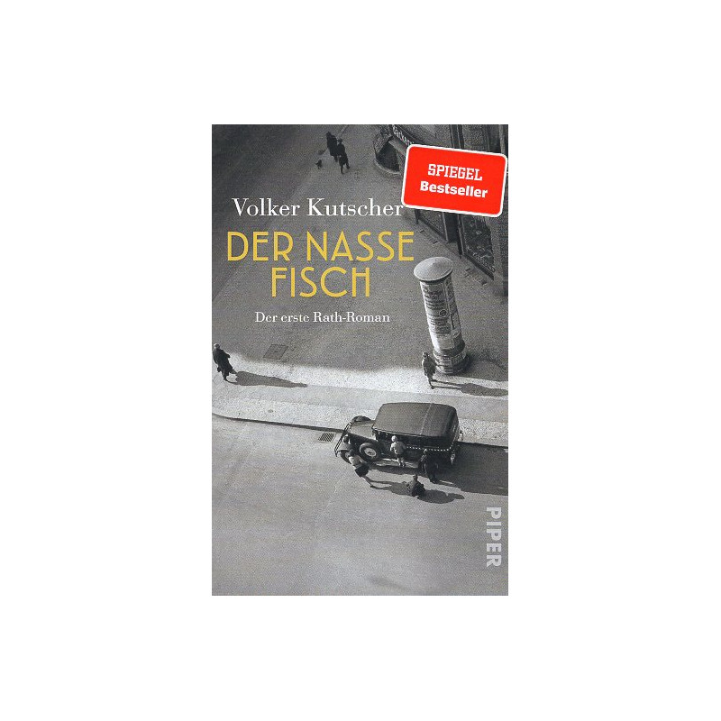 Der nasse Fisch (Die Gereon-Rath-Romane 1) Der nasse Fisch (Die Gereon-Rath-Romane 1)