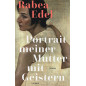 Portrait meiner Mutter mit Geistern [Portrait of my mother with ghosts]