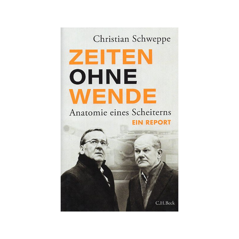 Zeiten ohne Wende. Anatomie eines Scheiterns. Ein Report [Times without change. Anatomy of a failure. A report]