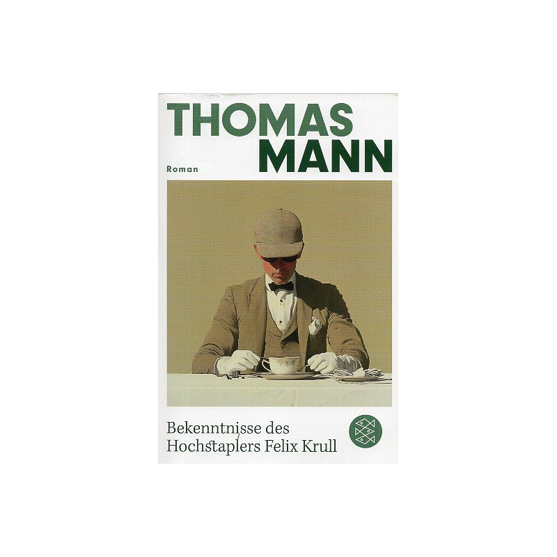 Bekenntnisse des Hochstaplers Felix Krull [Confessions of the imposter Felix Krull]