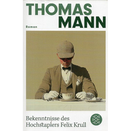 Bekenntnisse des Hochstaplers Felix Krull [Confessions of the imposter Felix Krull]