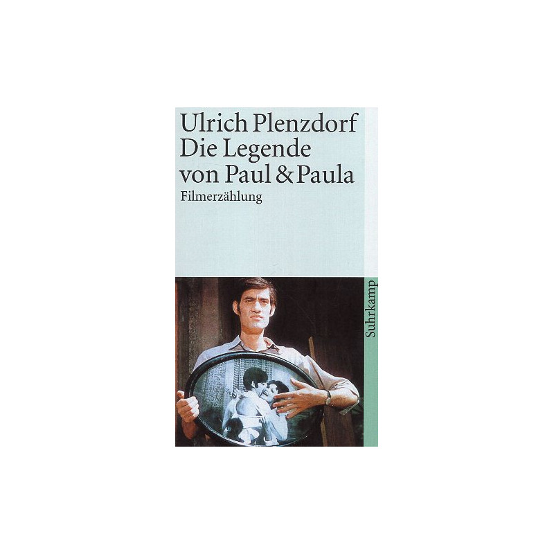 Die Legende von Paul & Paula. Filmerzählung [The Legend of Paul and Paula. Film Narration]