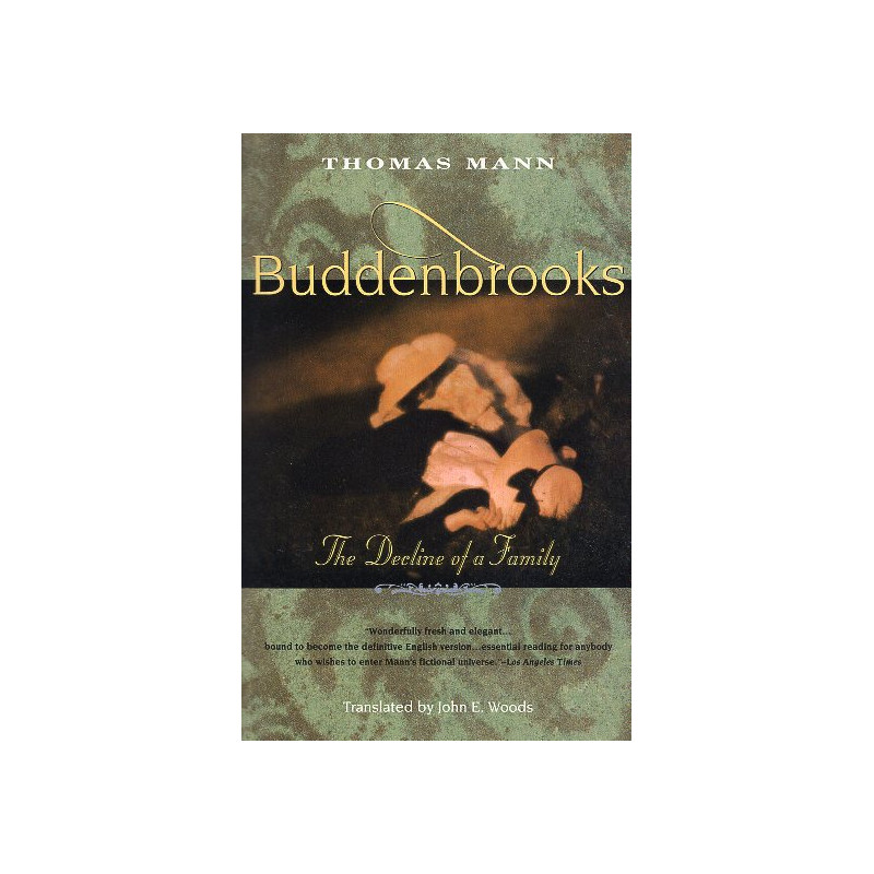 Buddenbrooks: The Decline of a Family [Buddenbrooks]