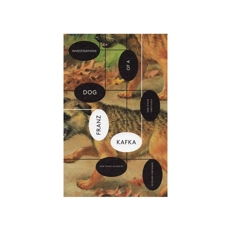 Investigations of a Dog: And Other Creatures