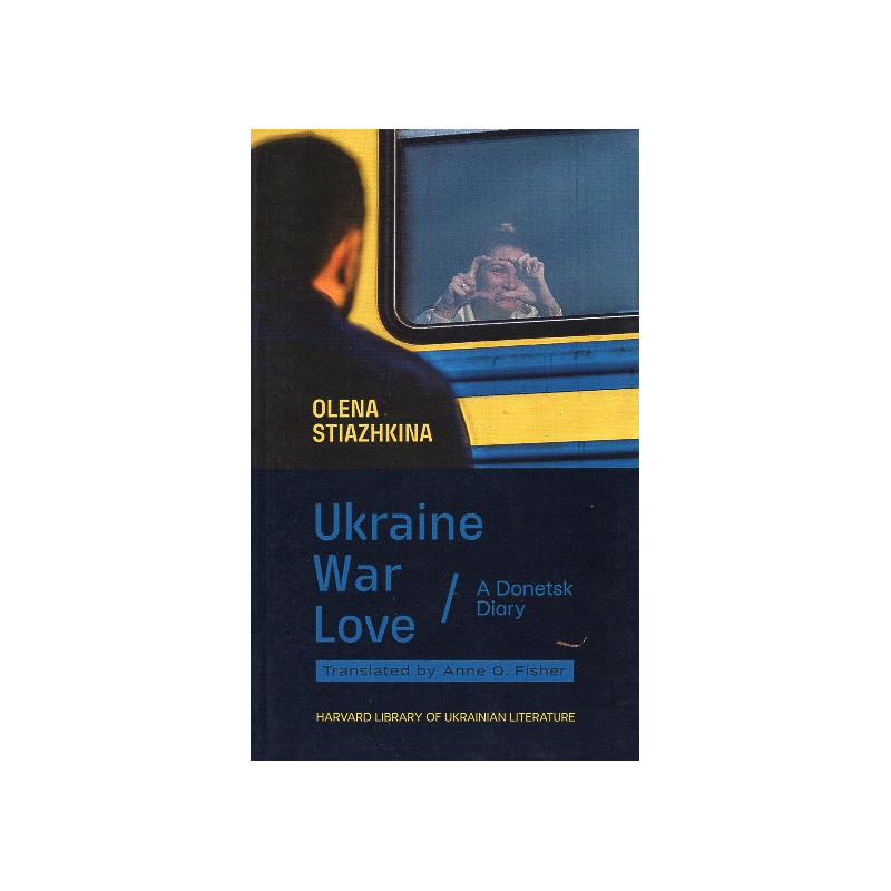 Ukraine War Love: A Donetsk Diary