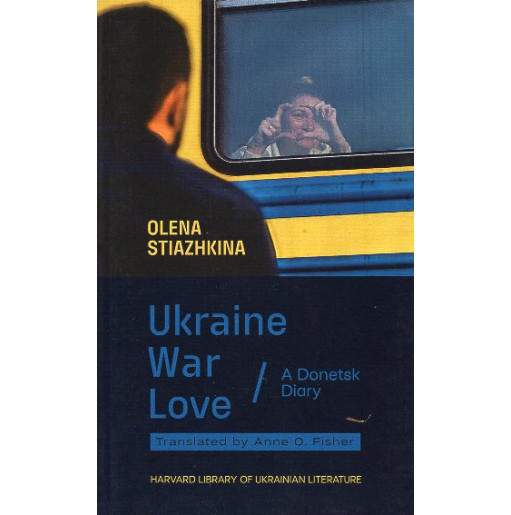 Ukraine War Love: A Donetsk Diary