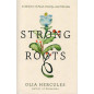 Strong Roots: A Memoir of Food Family and Ukraine