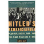 Hitler's Beneficiaries: Plunder Racial War and the Nazi Welfare State