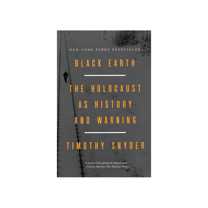 Black Earth: The Holocaust as History and Warning