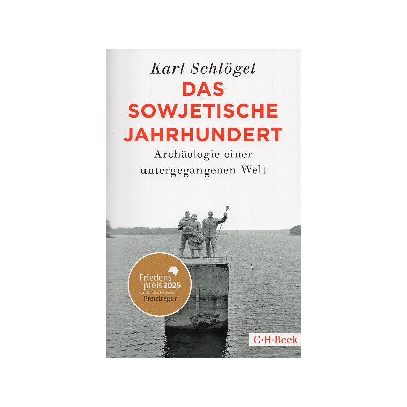 Das sowjetische Jahrhundert. Archäologie einer untergegangenen Welt [The Soviet Century]
