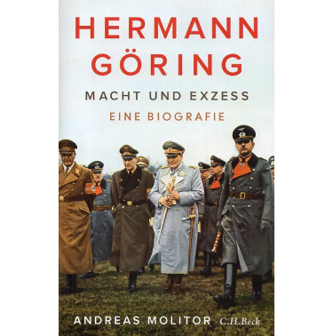 Hermann Göring. Macht und Exzess. Eine Biografie [Hermann Göring: Power and Excess: A Biography]
