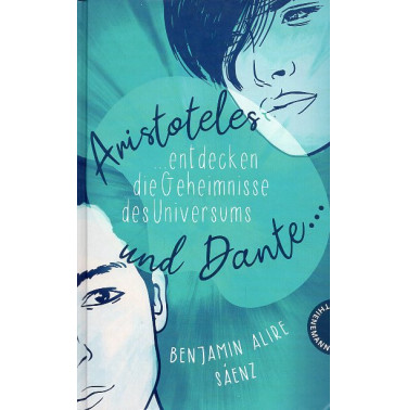 Aristoteles und Dante entdecken die Geheimnisse des Universums [Aristotle and Dante Discover the Secrets of the Universe]