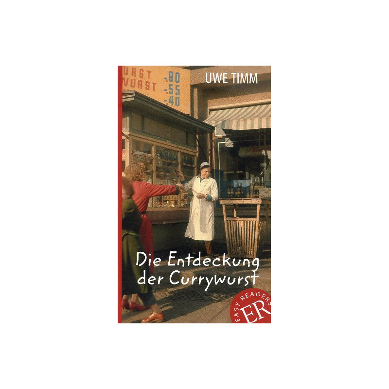 Die Entdeckung der Currywurst [The Discovery of Currywurst]