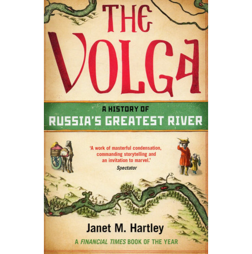 The Volga: A History of Russia's Greatest River