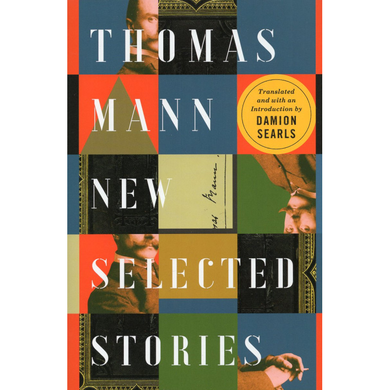 Thomas Mann: New Selected Stories