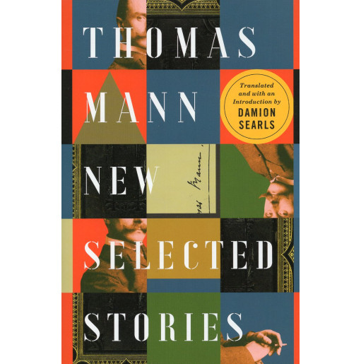 Thomas Mann: New Selected Stories
