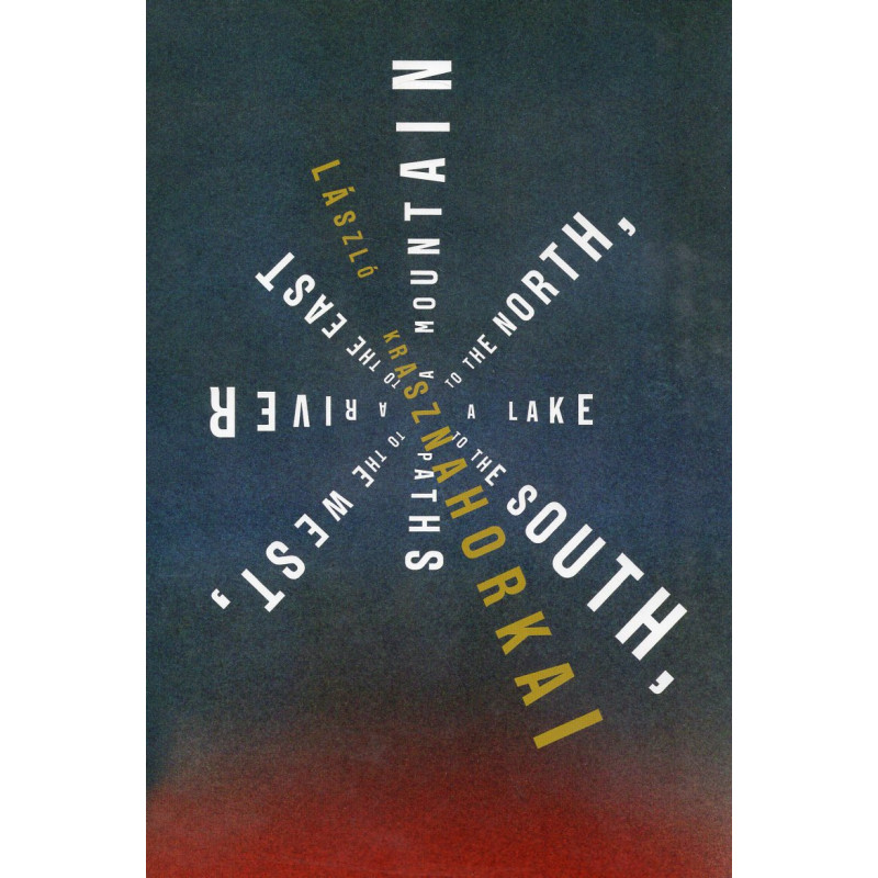 A Mountain to the North a Lake to the South Paths to the West a River to the East