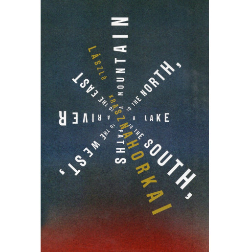 A Mountain to the North a Lake to the South Paths to the West a River to the East