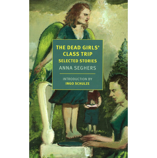 The Dead Girls' Class Trip: Selected Stories