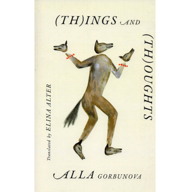 (Th)ings and (Th)oughts [Veshchi i ushchi]