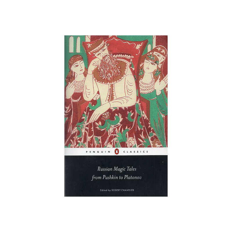 Russian Magic Tales from Pushkin to Platonov