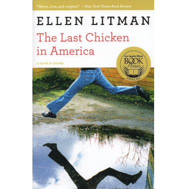 Last Chicken in America: A Novel in Stories