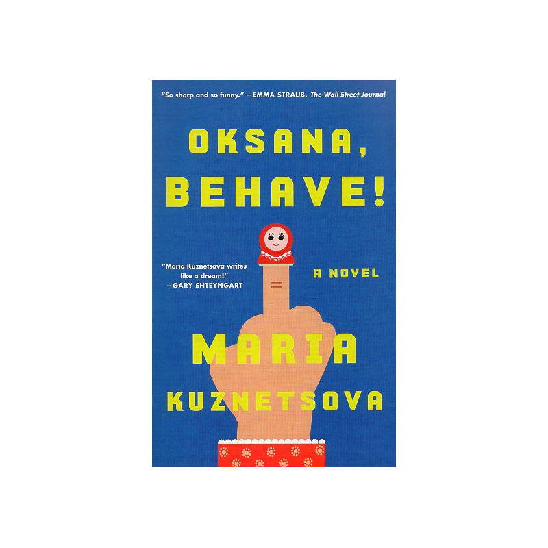 Oksana Behave!: A Novel