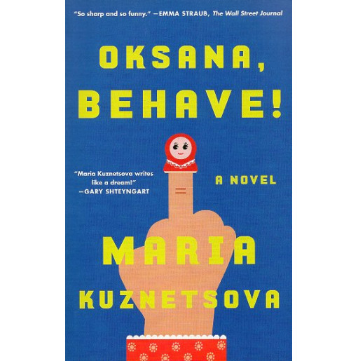 Oksana Behave!: A Novel