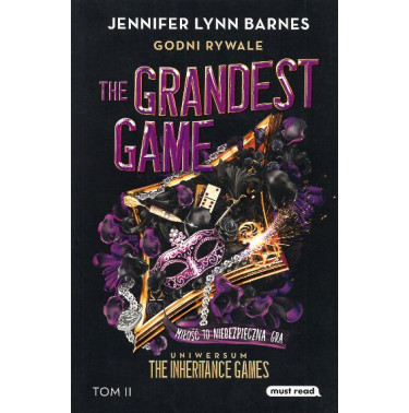 The Grandest Game. Tom II. Godni rywale [Glorious Rivals (The Grandest Game 2)]