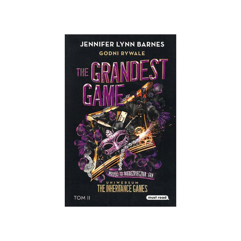 The Grandest Game. Tom II. Godni rywale [Glorious Rivals (The Grandest Game 2)]