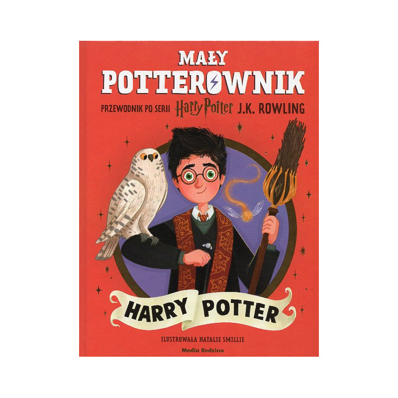 Harry Potter. Maly potterownik. Przewodnik po serii Harry Potter [Harry Potter. A little guide to Harry Potter]