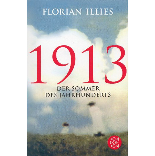 1913. Der Sommer des Jahrhunderts [1913. The summer of the century]