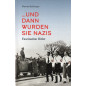 ... und dann wurden sie Nazis [...and then they became Nazis]