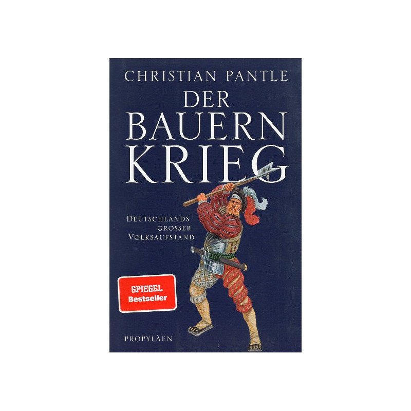 Der Bauernkrieg. Deutschlands großer Volksaufstand [The Peasants' War. Germany's great popular uprising]