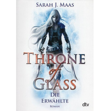 Throne of Glass - Die Erwählte