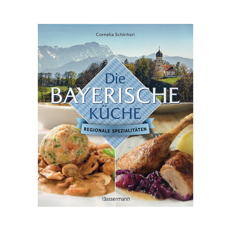 Die bayerische Küche [Bavarian cuisine]