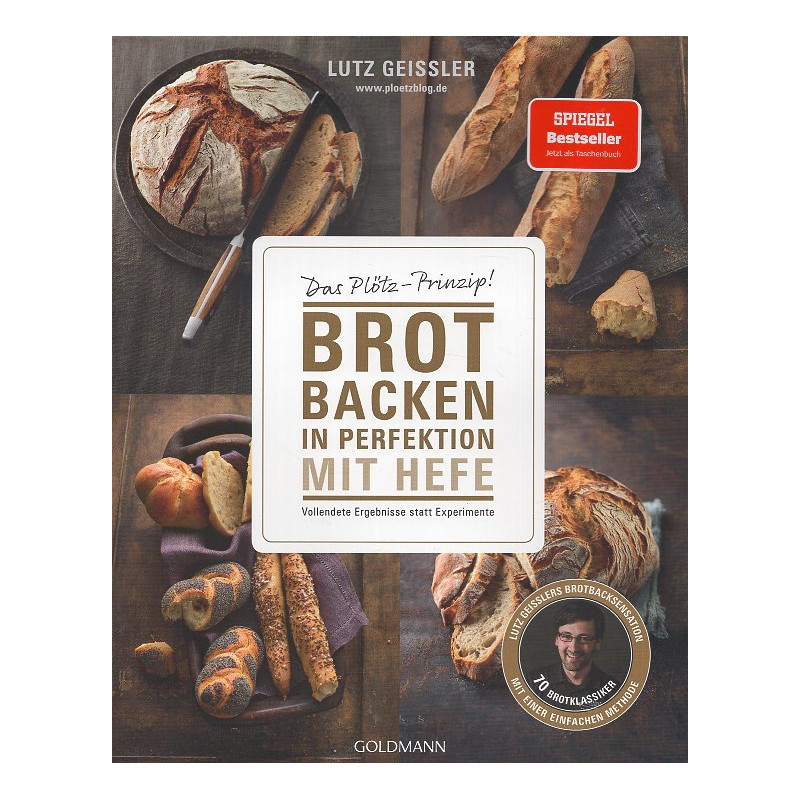 Brot backen in Perfektion mit Hefe [Baking bread to perfection with yeast]