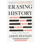 Erasing History: How Fascists Rewrite the Past to Control the Future
