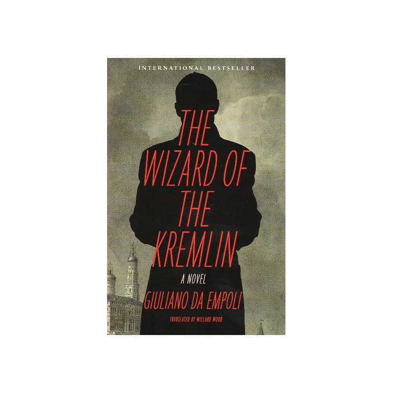 The Wizard of the Kremlin: A Novel