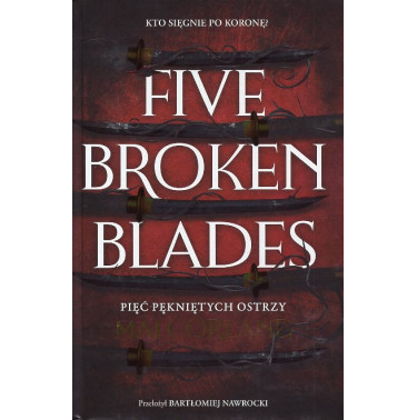 Piec peknietych ostrzy [Five Broken Blades]