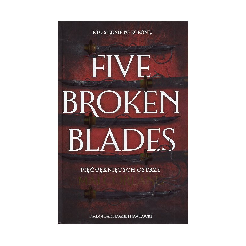 Piec peknietych ostrzy [Five Broken Blades]