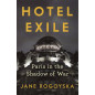 Hotel Exile: Paris in the Shadow of War