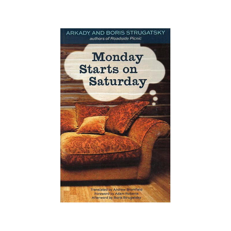 Monday Starts on Saturday [Ponedel'nik nachinaetsia v subbotu]