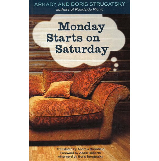 Monday Starts on Saturday [Ponedel'nik nachinaetsia v subbotu]
