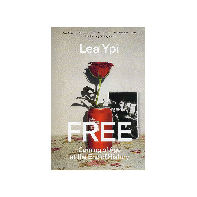 Free: Coming of Age at the End of History